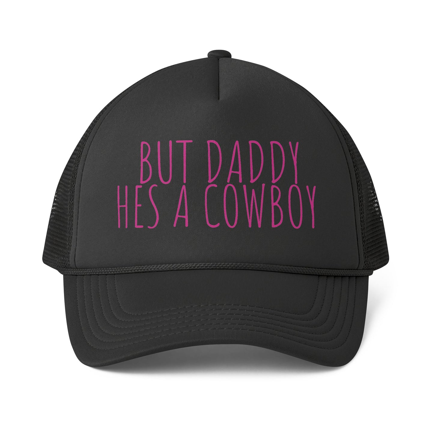 Daddy But He's a Cowboy Hat Trucker Cap — Funny Ladies Mesh-Back Hat