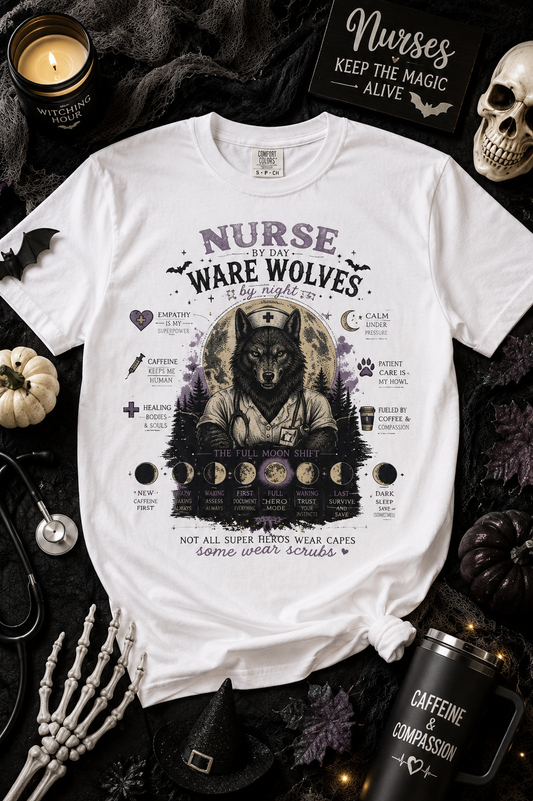 Nurse by Day. Werewolves by the Full Moon. 🌕🐺🩺 T-shirt