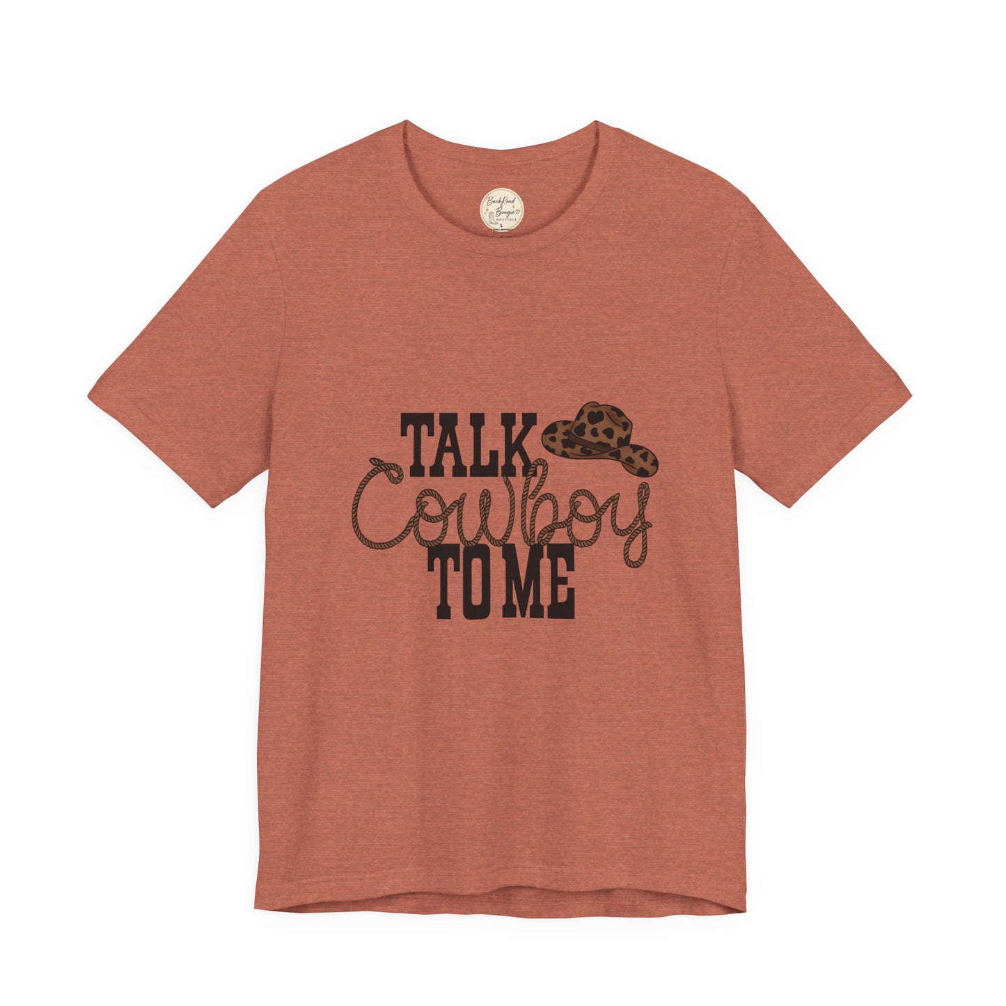 🤠 Talk Cowboy To Me Tee