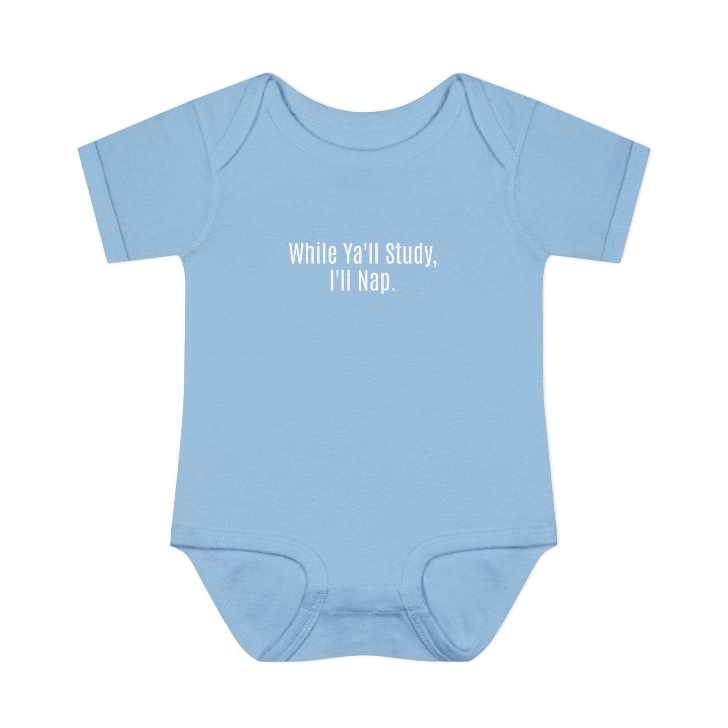 😴📚 "While Ya'll Study, I'll Nap." Onesie