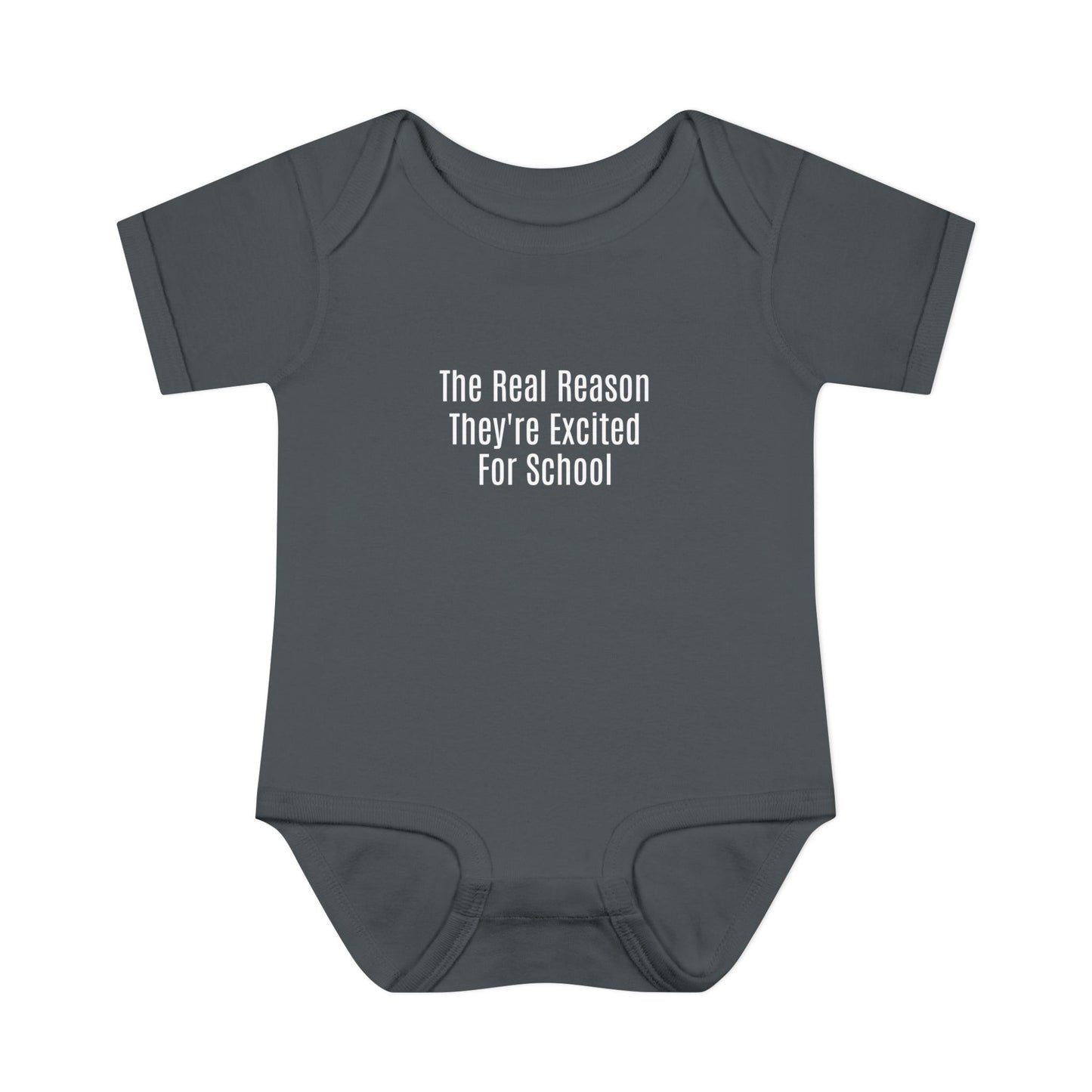 🍼"The Real Reason They're Excited For School” Onesie