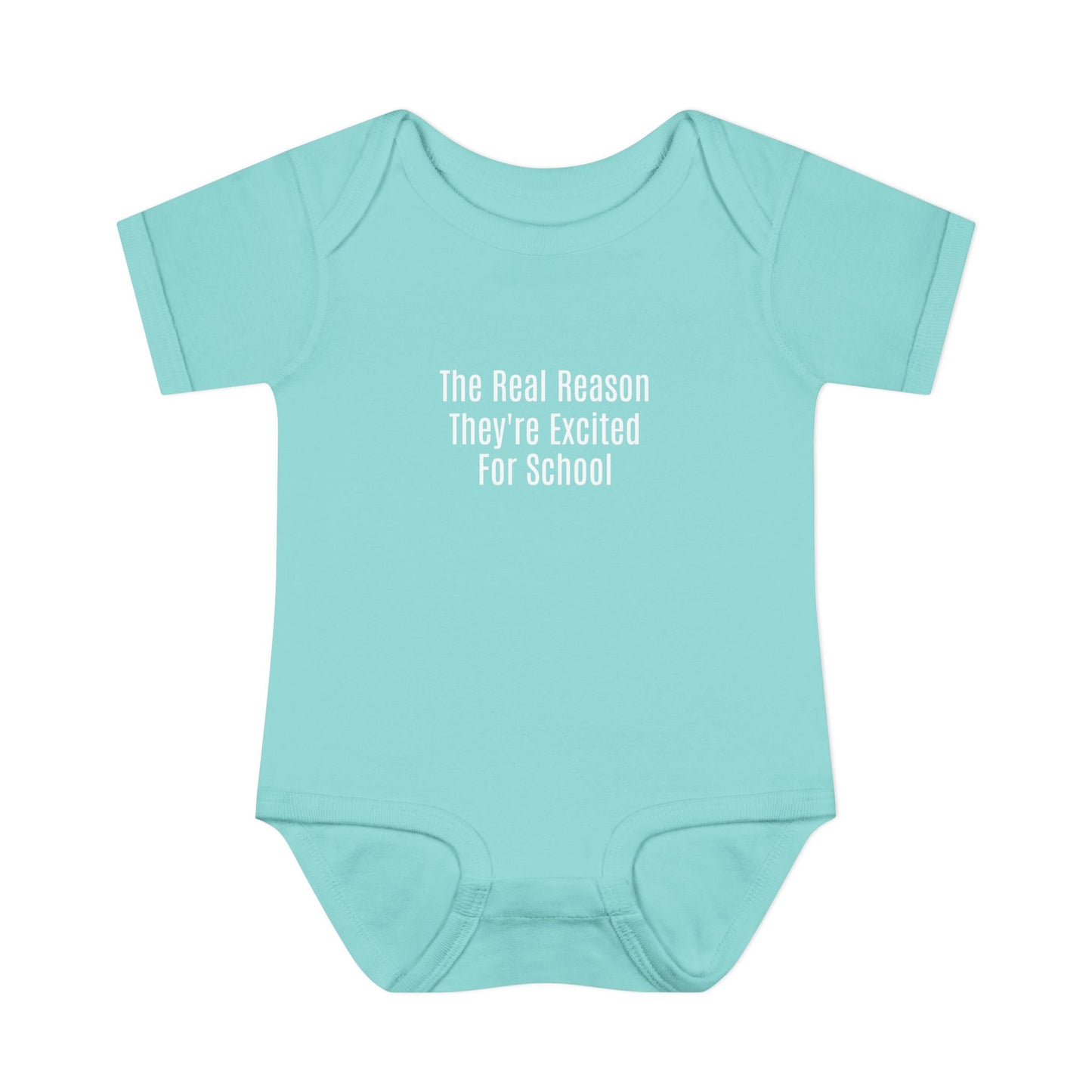 🍼"The Real Reason They're Excited For School” Onesie