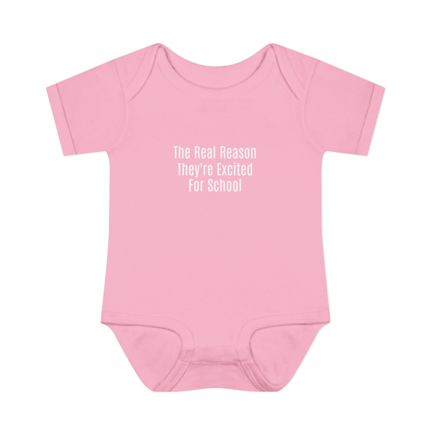 🍼"The Real Reason They're Excited For School” Onesie