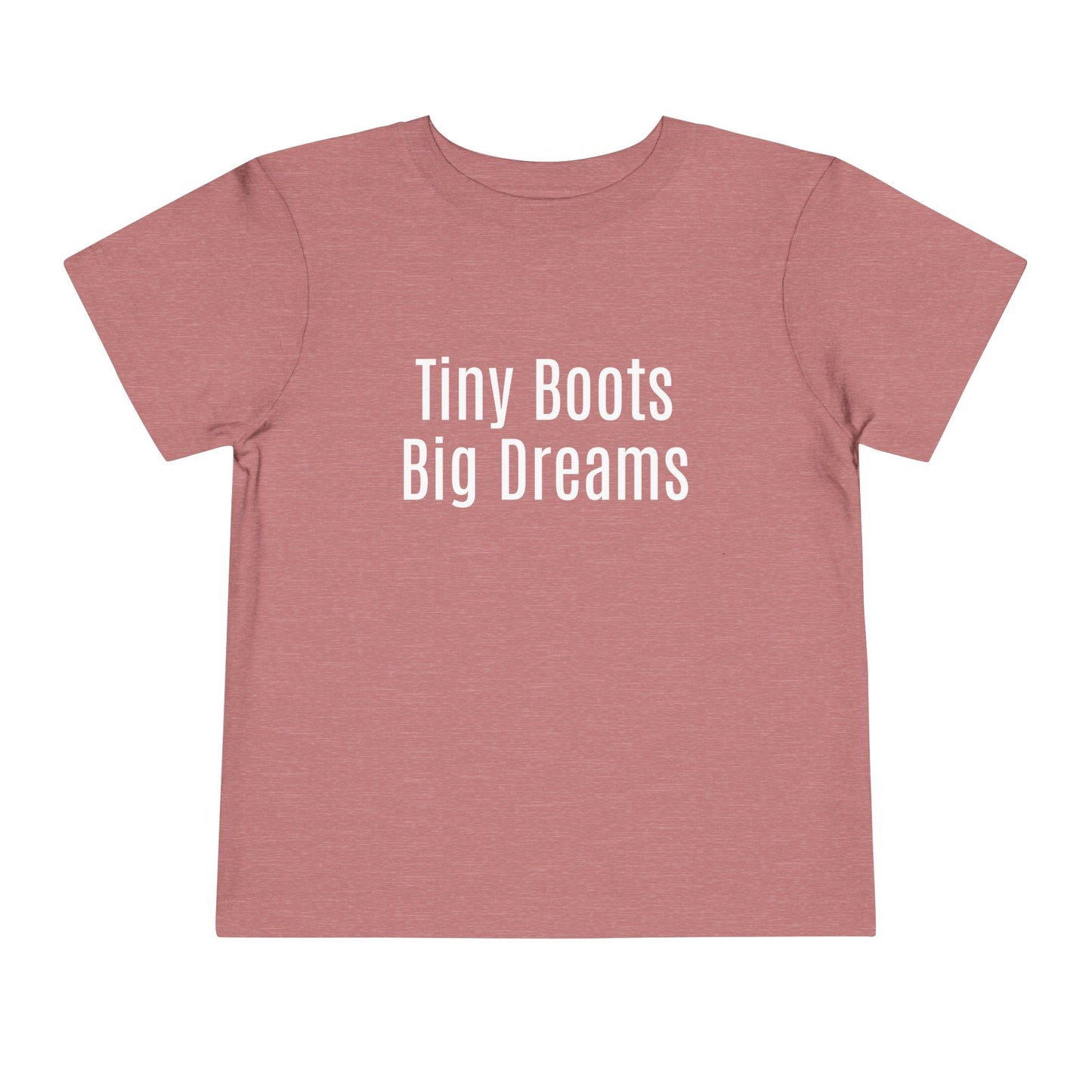 ✨ Tiny Boots, Big Dreams -Toddler T-Shirt