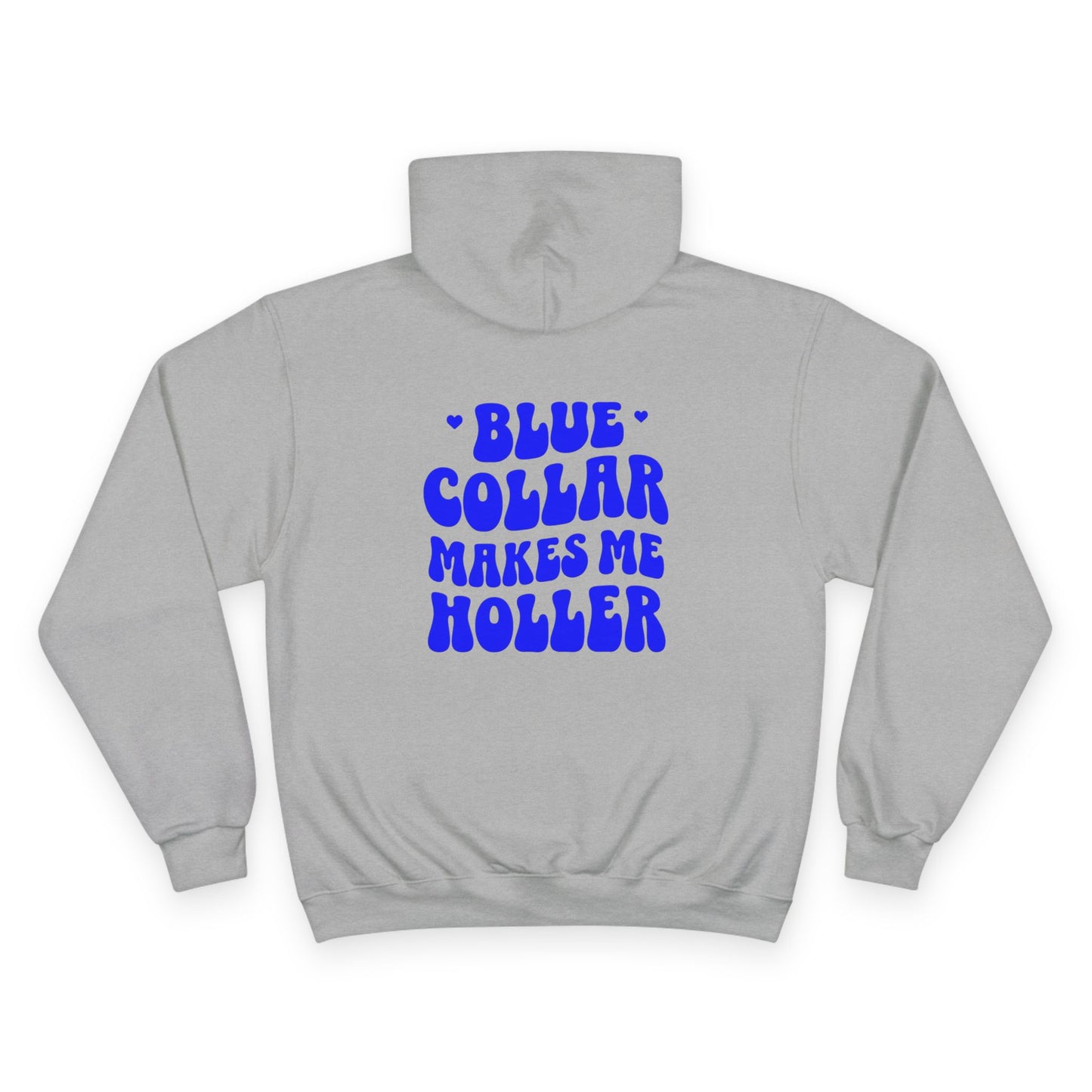 Blue Collar Makes Me Holler