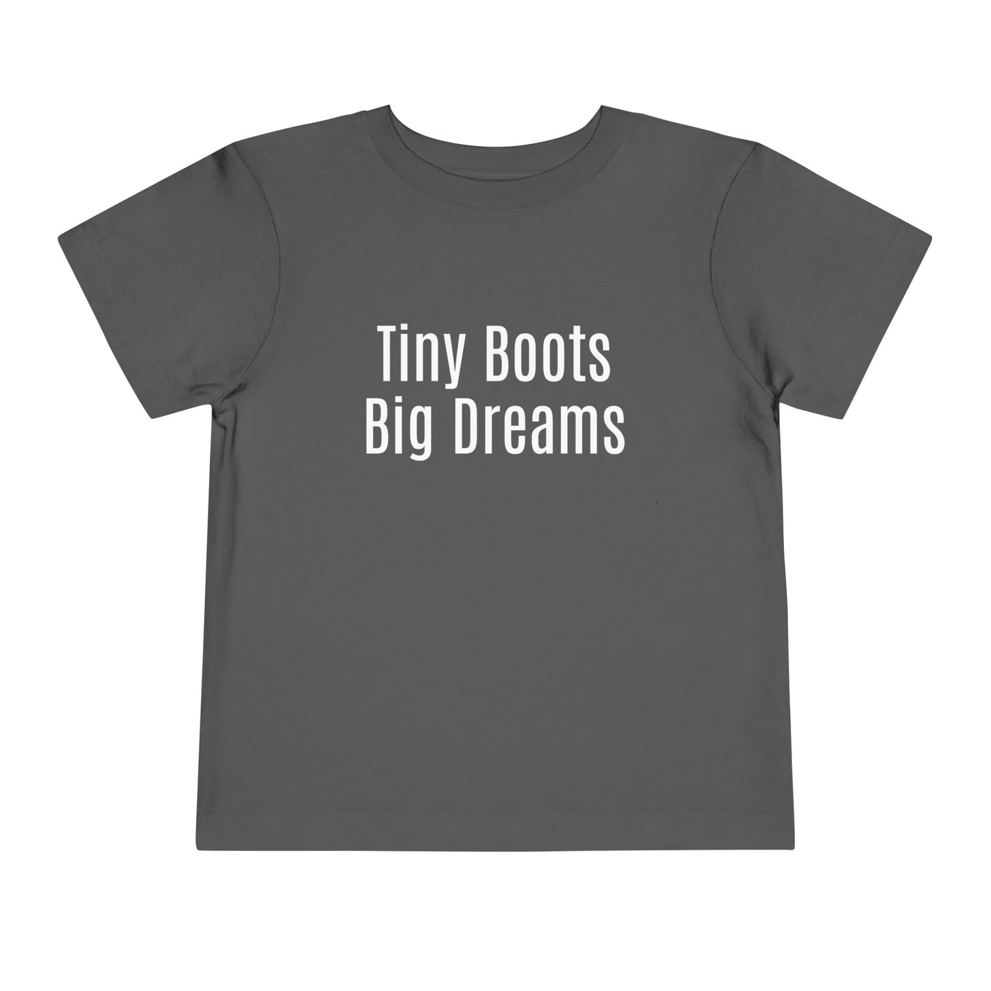 ✨ Tiny Boots, Big Dreams -Toddler T-Shirt