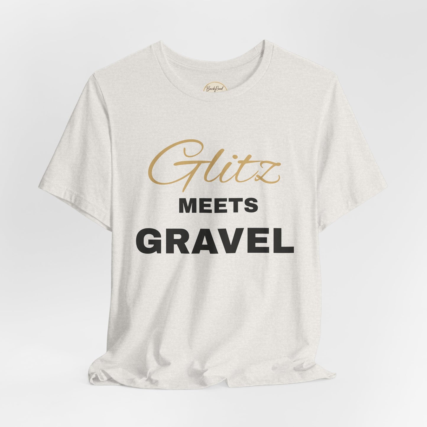 Glitz Meets Gravel