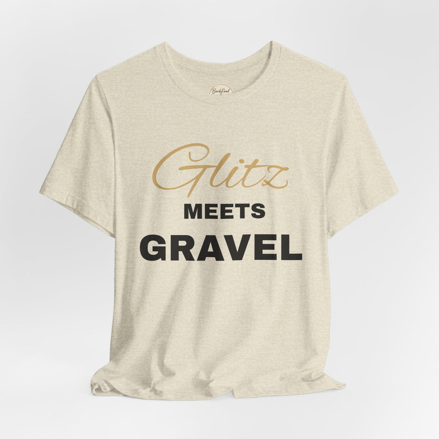 Glitz Meets Gravel