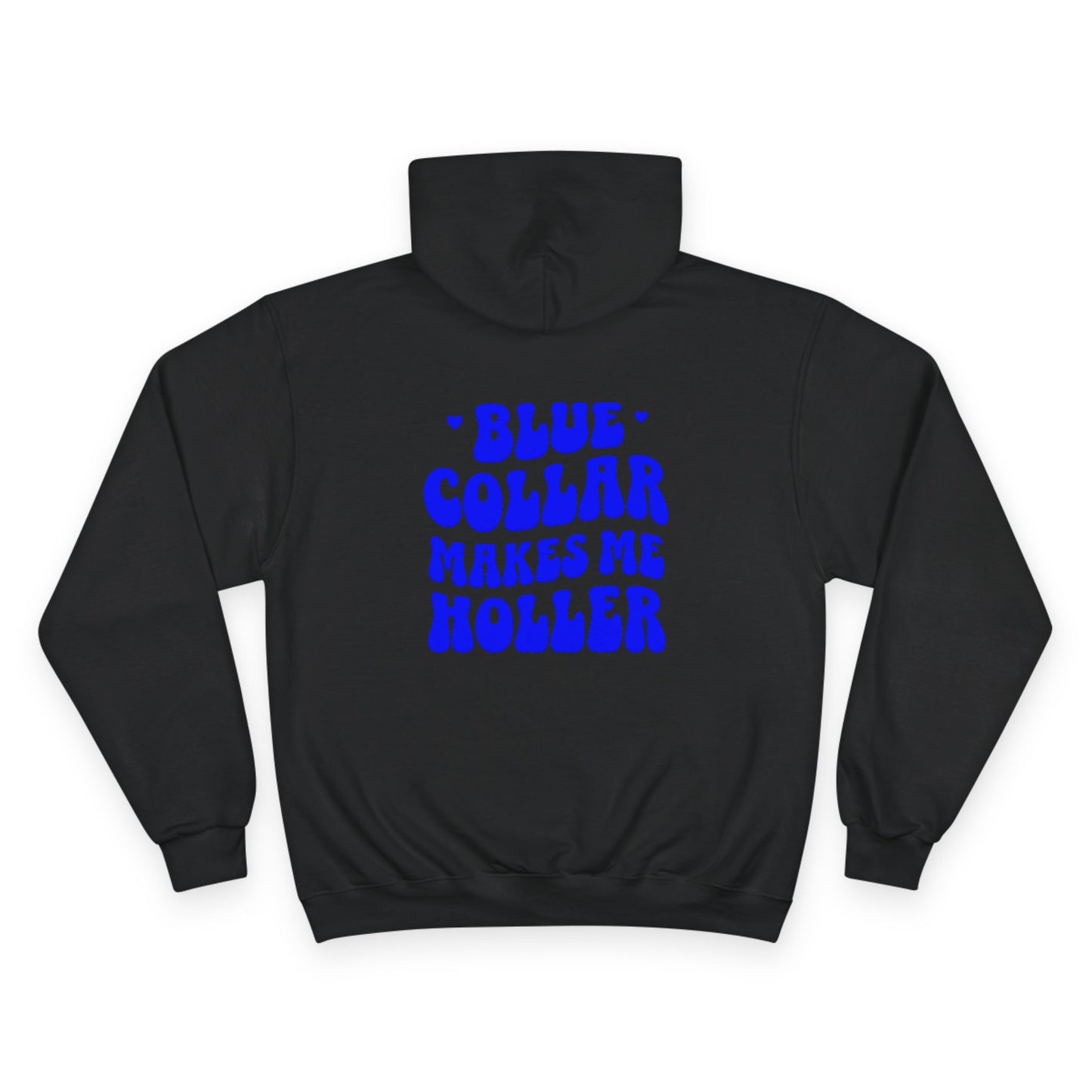 Blue Collar Makes Me Holler