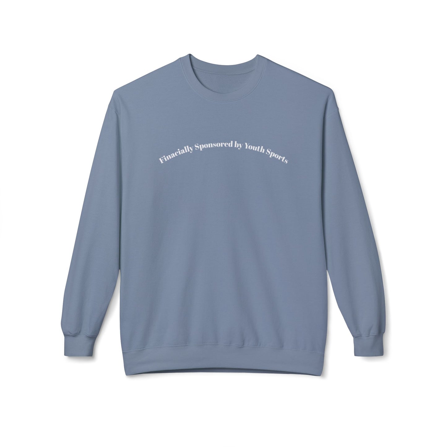 🏈💸 Financially Supported by Youth Sports -Crewneck Sweatshirt