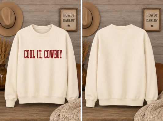 Cool It, Cowboy Crewneck Sweatshirt — Western Graphic Pullover