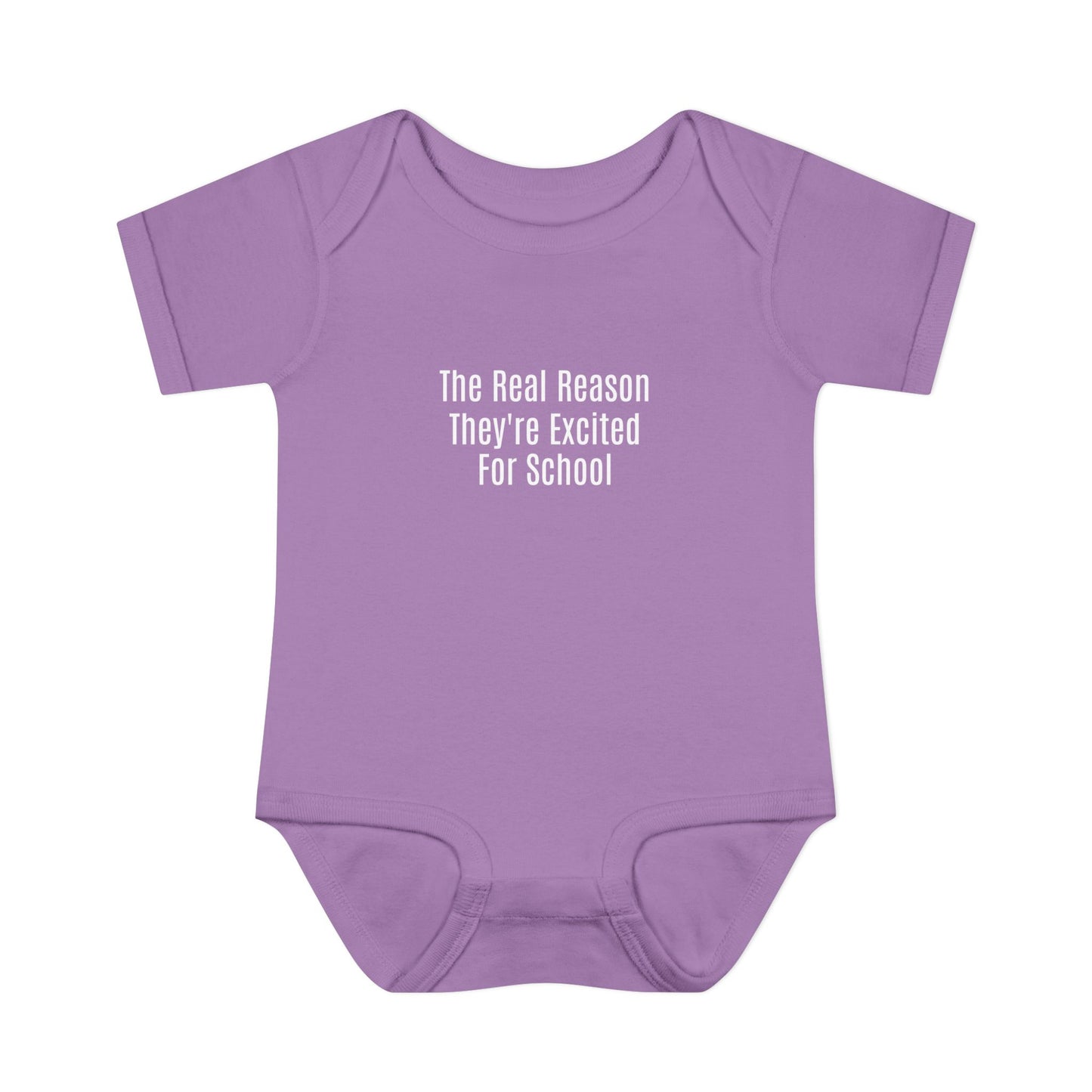 🍼"The Real Reason They're Excited For School” Onesie