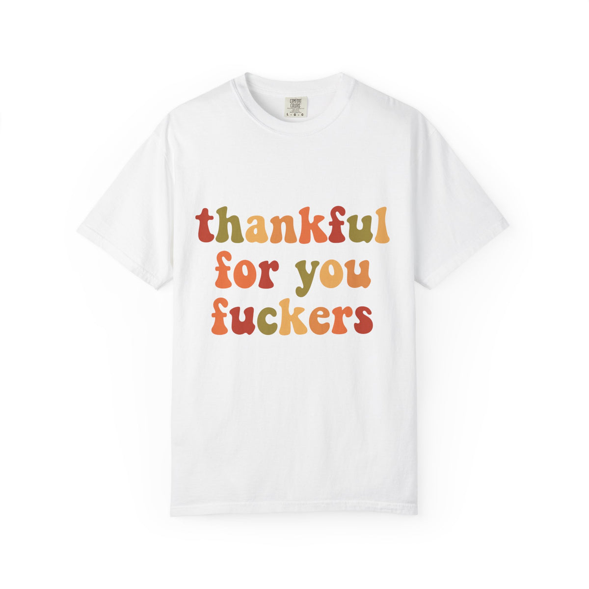 🍂 Thankful For You Fuckers Tee