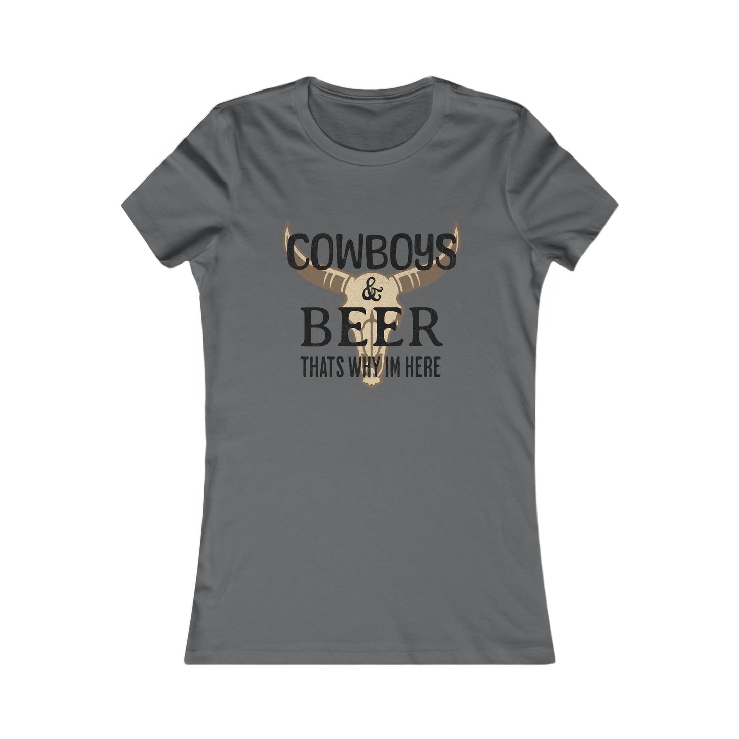 Cowboys & Beer Women's Tee – 'That's Why I'm Here' Country Graphic Shirt