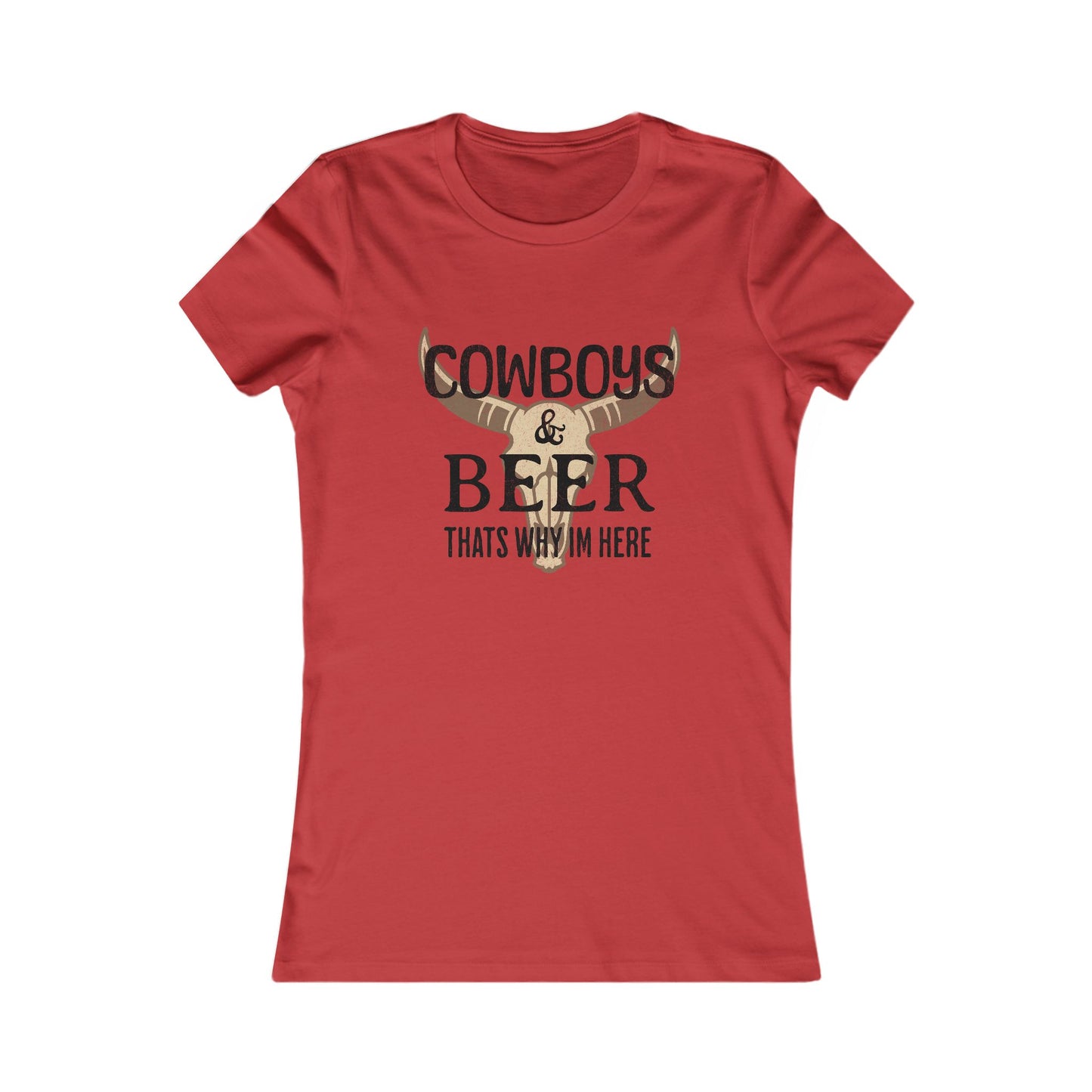 Cowboys & Beer Women's Tee – 'That's Why I'm Here' Country Graphic Shirt