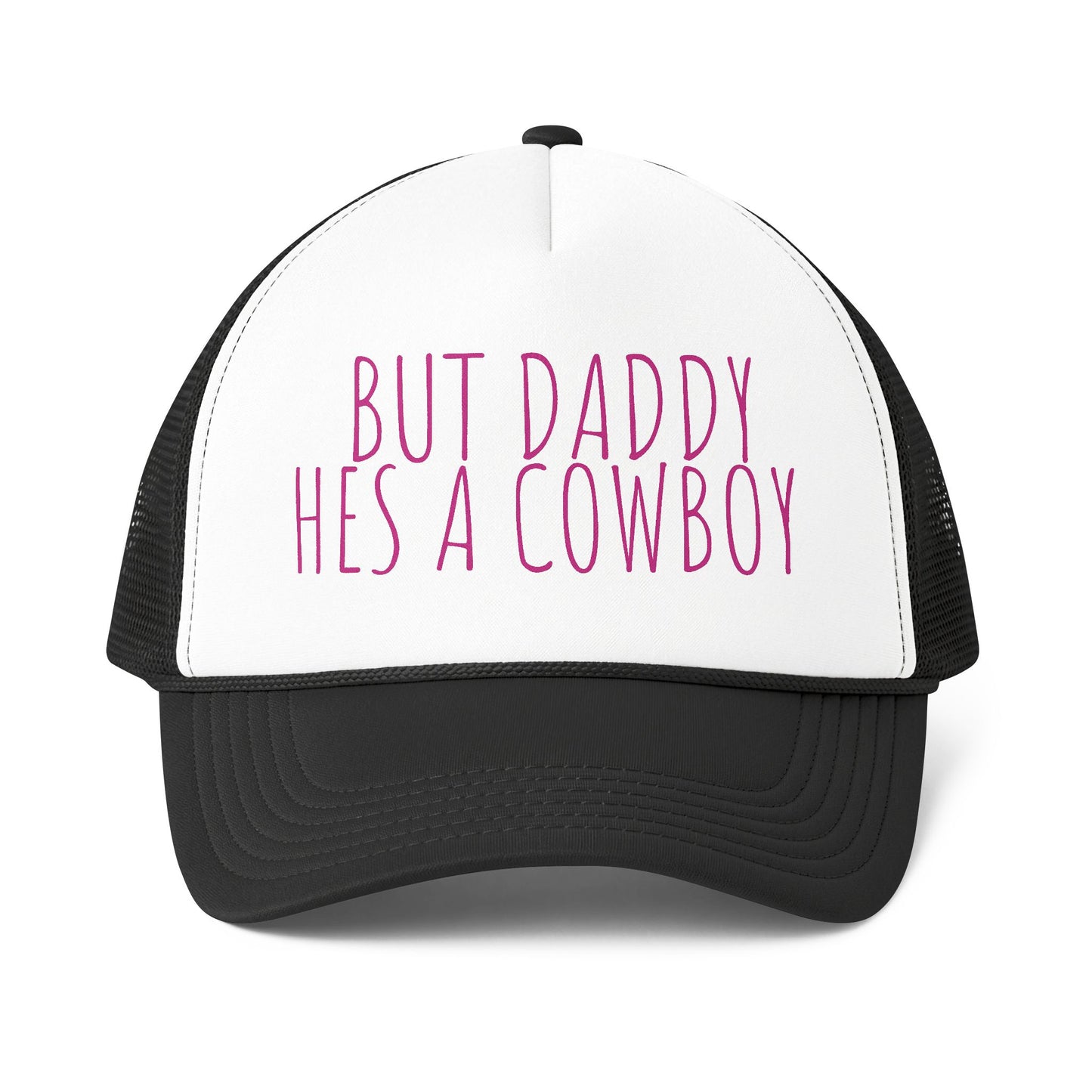 Daddy But He's a Cowboy Hat Trucker Cap — Funny Ladies Mesh-Back Hat