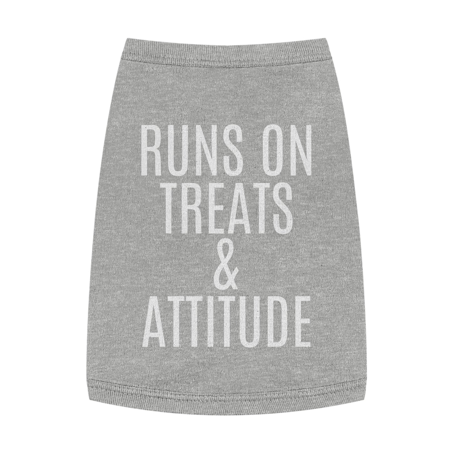 Pet Tank Top - "Runs on Treats & Attitude" Funny Dog Shirt
