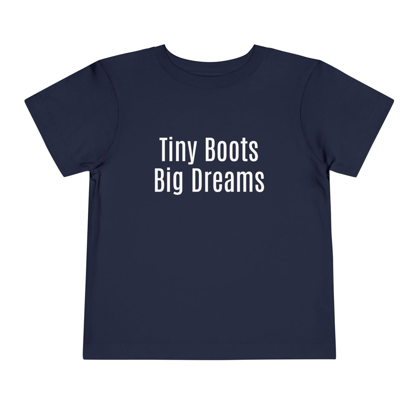 ✨ Tiny Boots, Big Dreams -Toddler T-Shirt