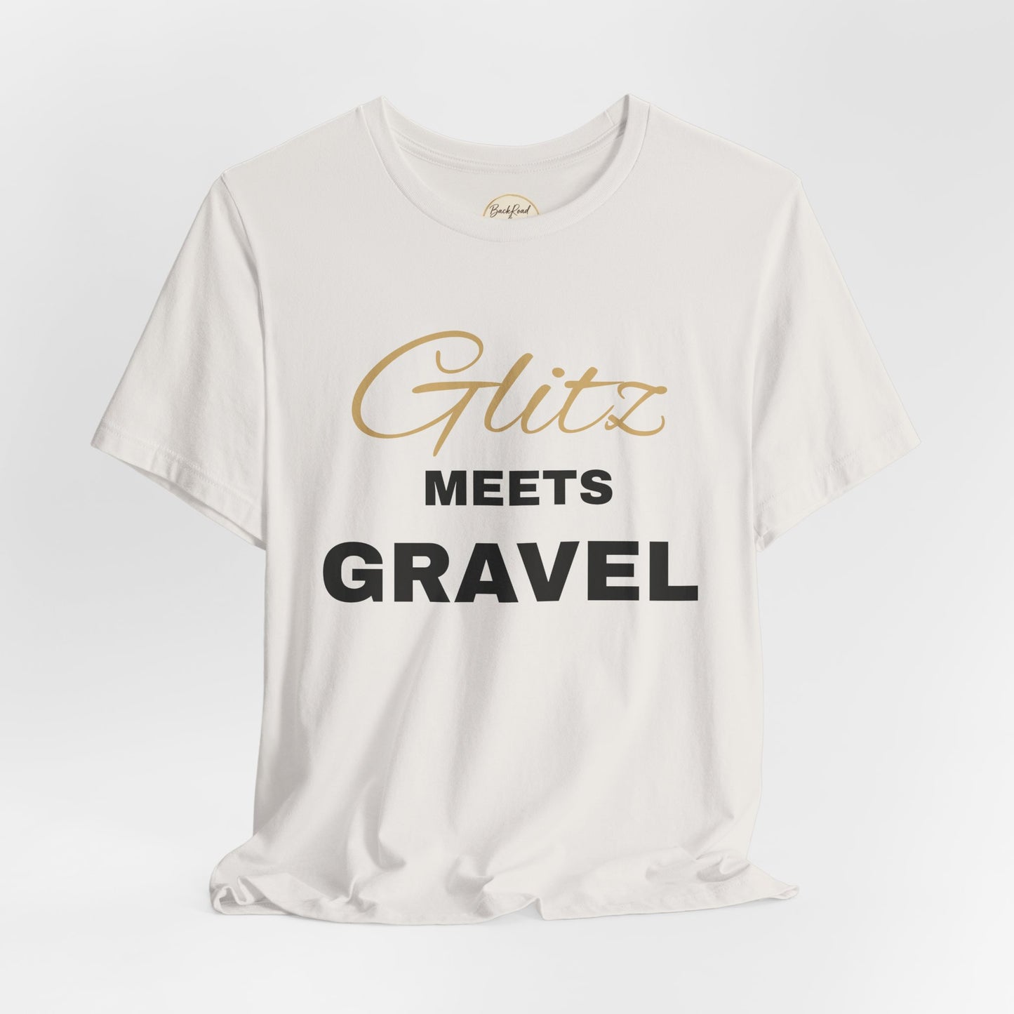 Glitz Meets Gravel