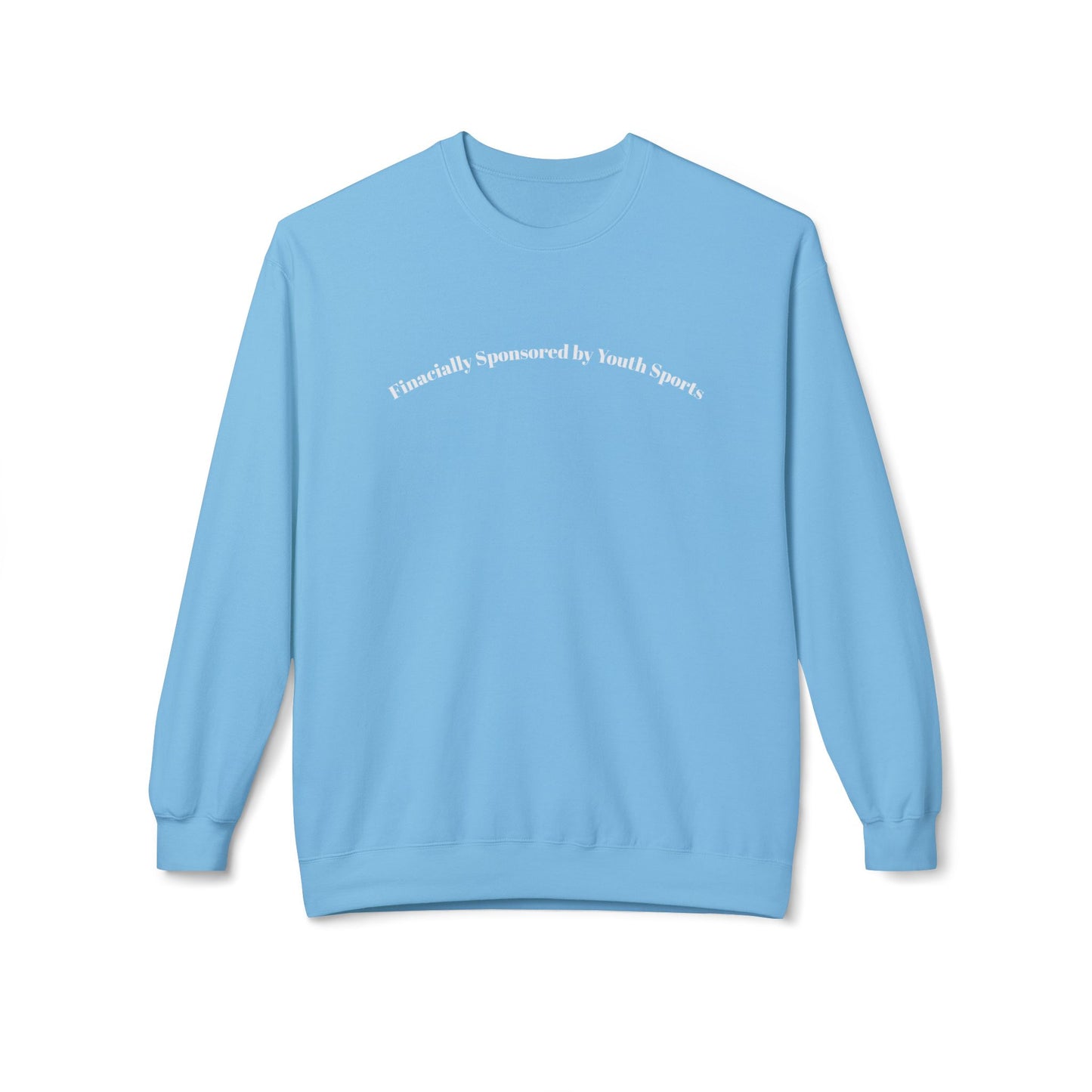 🏈💸 Financially Supported by Youth Sports -Crewneck Sweatshirt