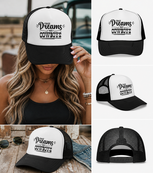 Chase Dreams, Not Cowboys Trucker Hat ✨🤠