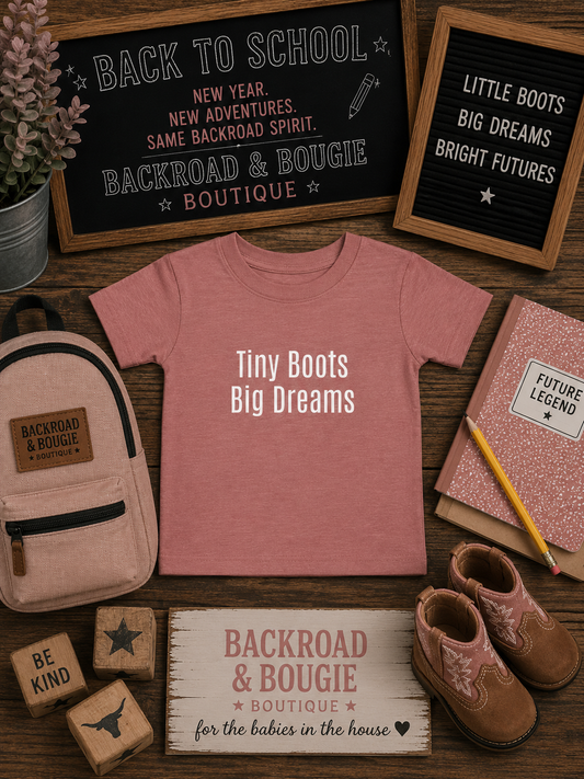 ✨ Tiny Boots, Big Dreams -Toddler T-Shirt
