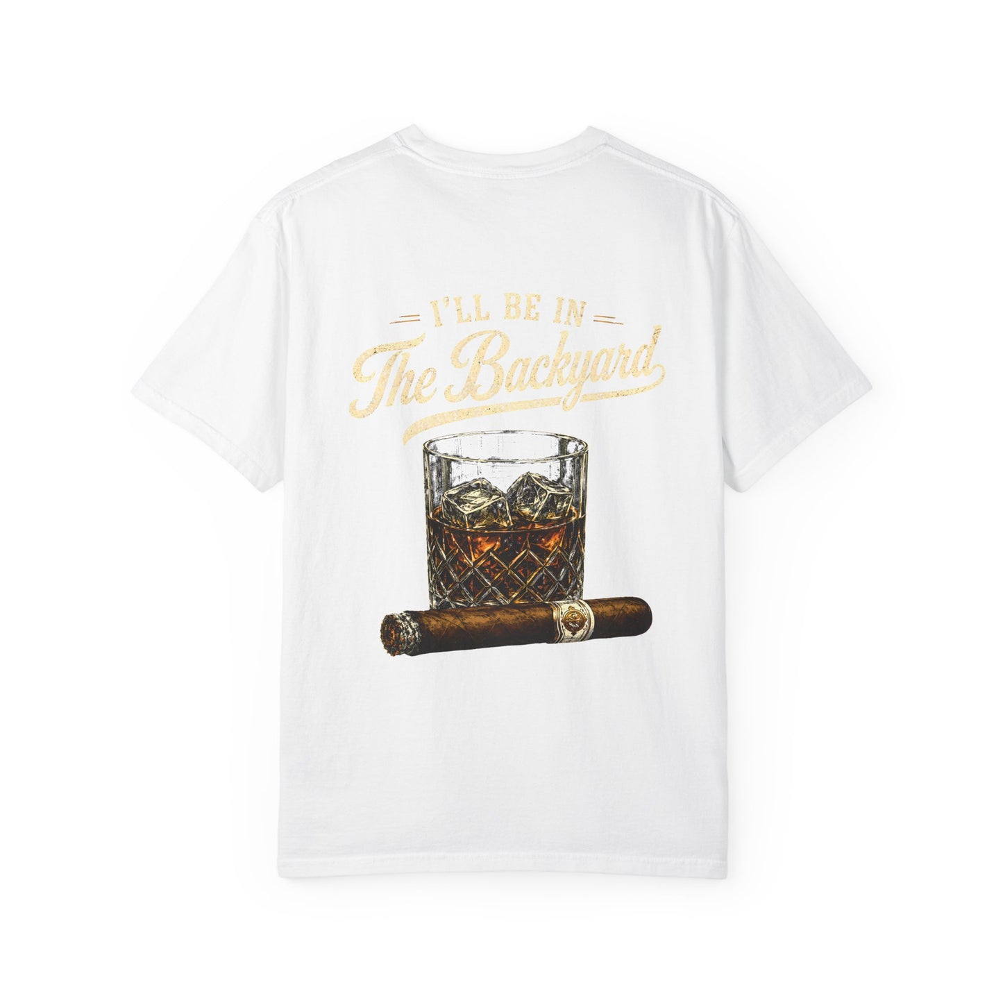 I’ll Be in the Backyard Tee