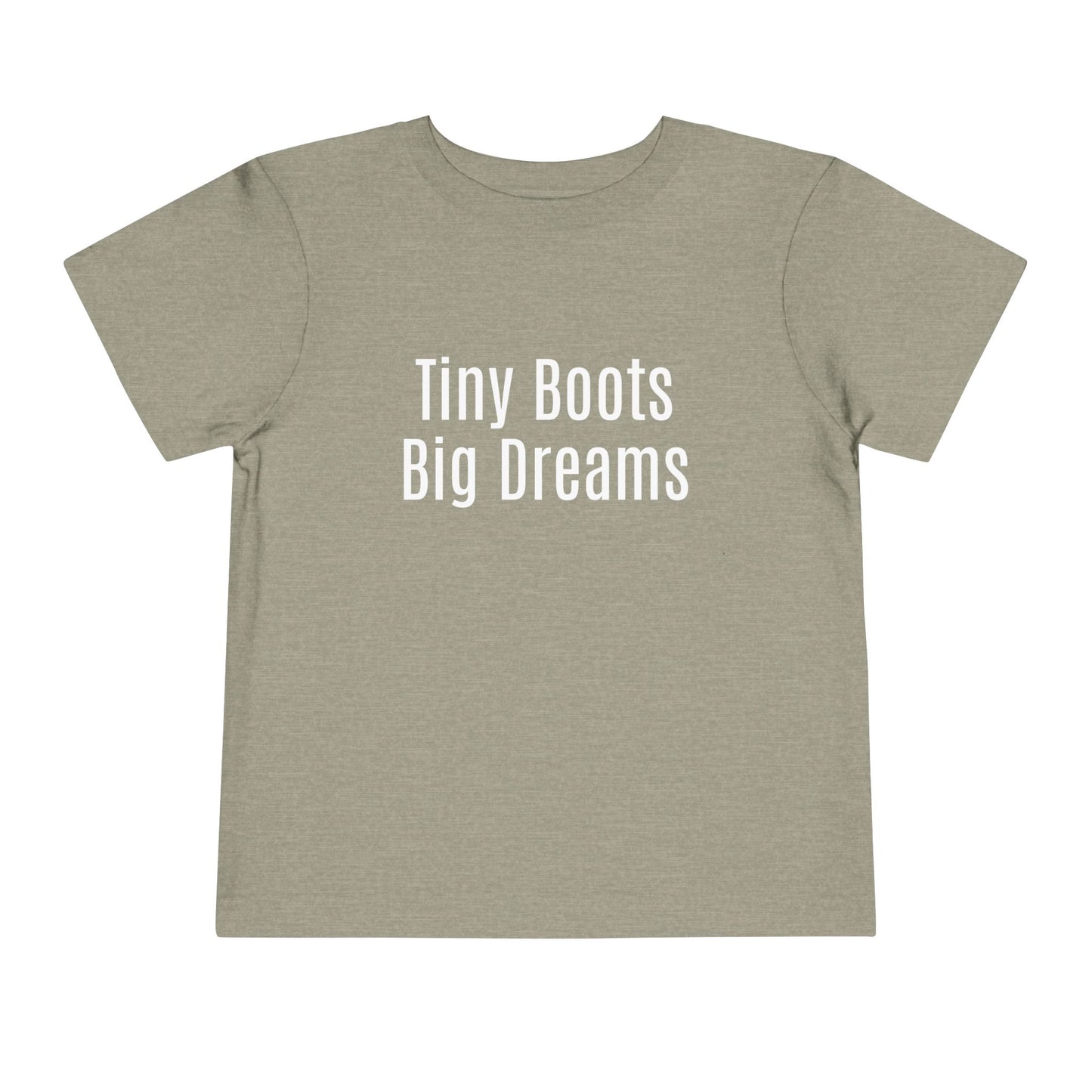 ✨ Tiny Boots, Big Dreams -Toddler T-Shirt