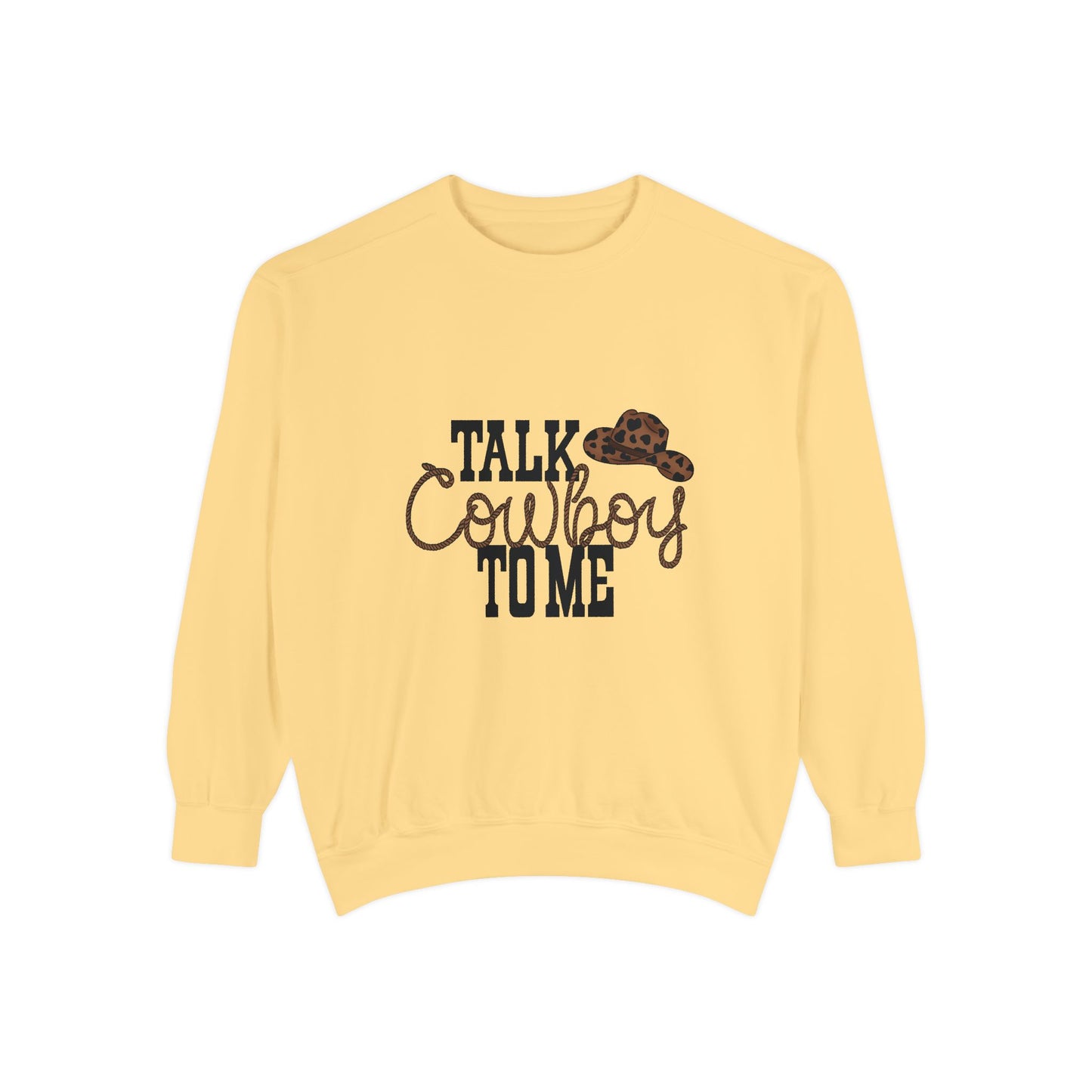 🤠 Talk Cowboy To Me Sweatshirt