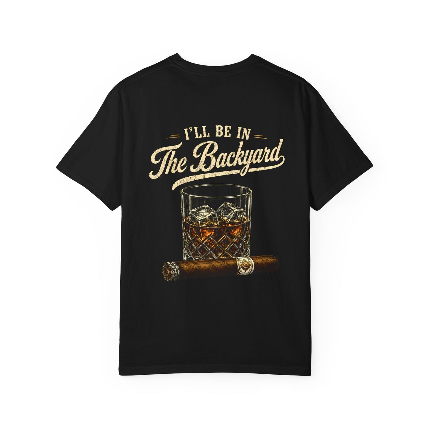 I’ll Be in the Backyard Tee