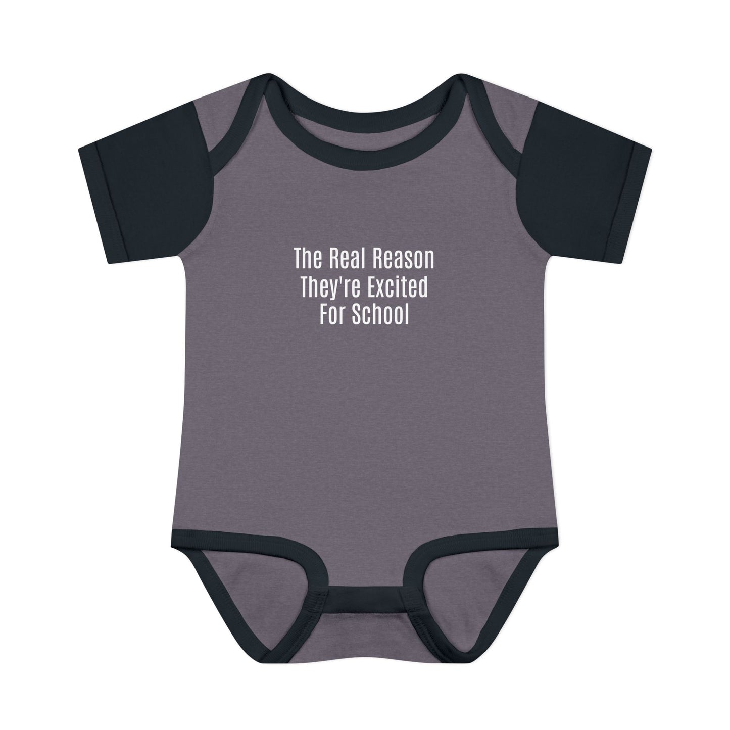 🍼"The Real Reason They're Excited For School” Onesie