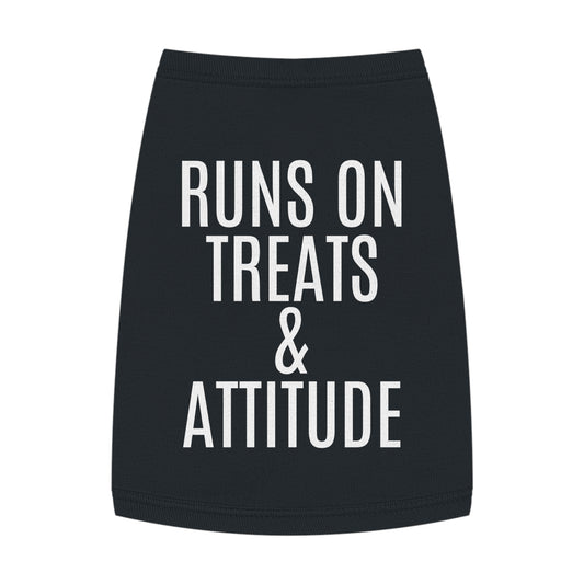 Pet Tank Top - "Runs on Treats & Attitude" Funny Dog Shirt