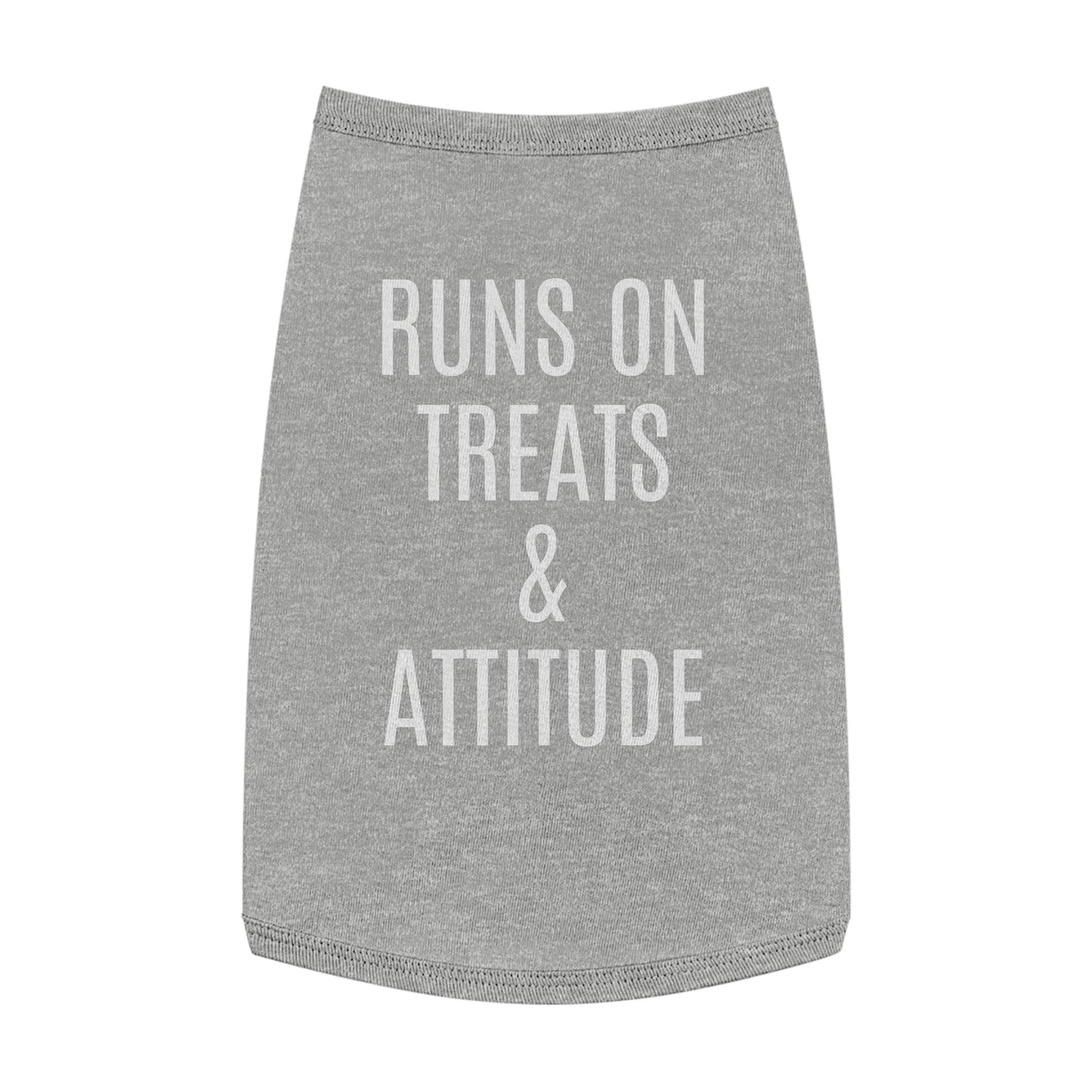 Pet Tank Top - "Runs on Treats & Attitude" Funny Dog Shirt