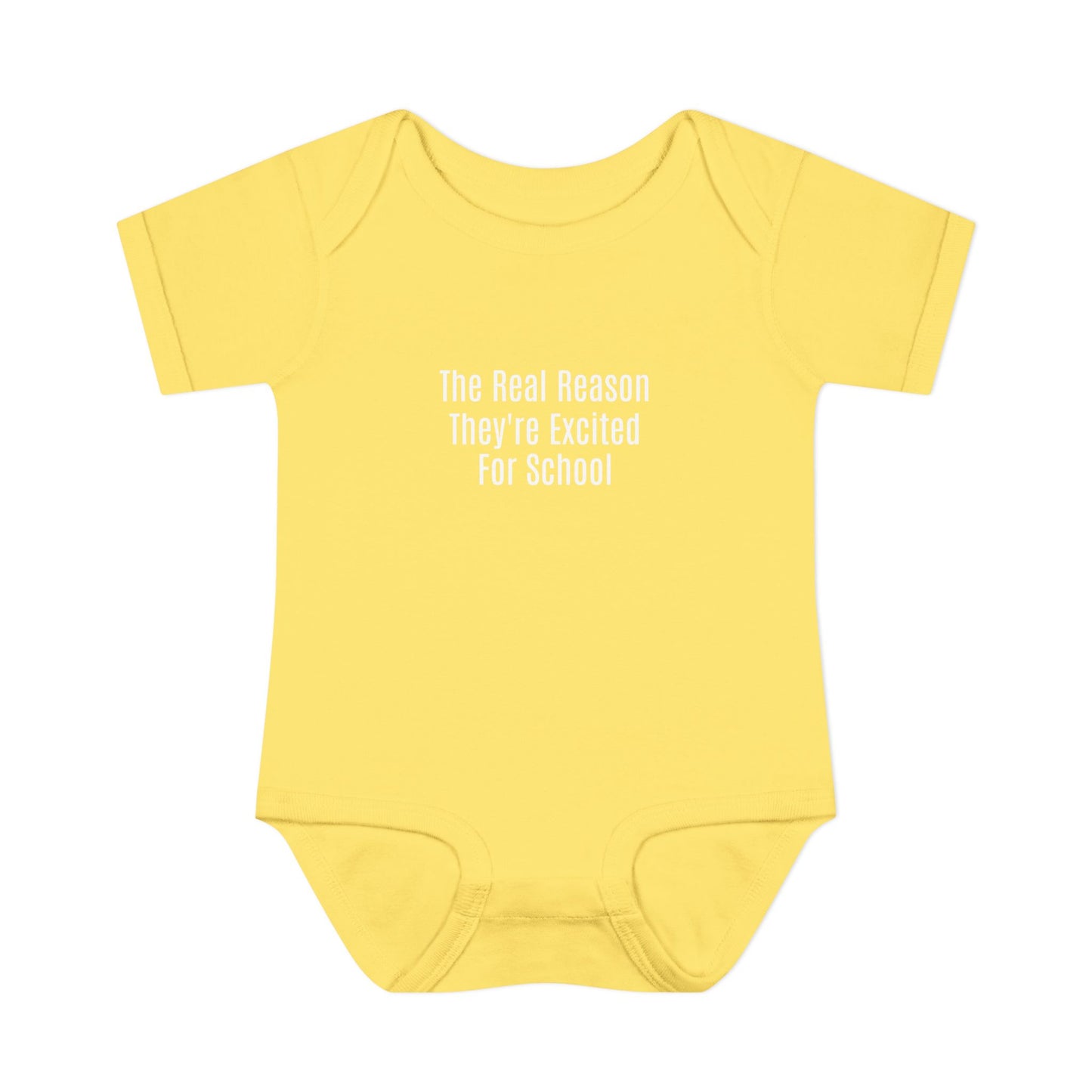 🍼"The Real Reason They're Excited For School” Onesie