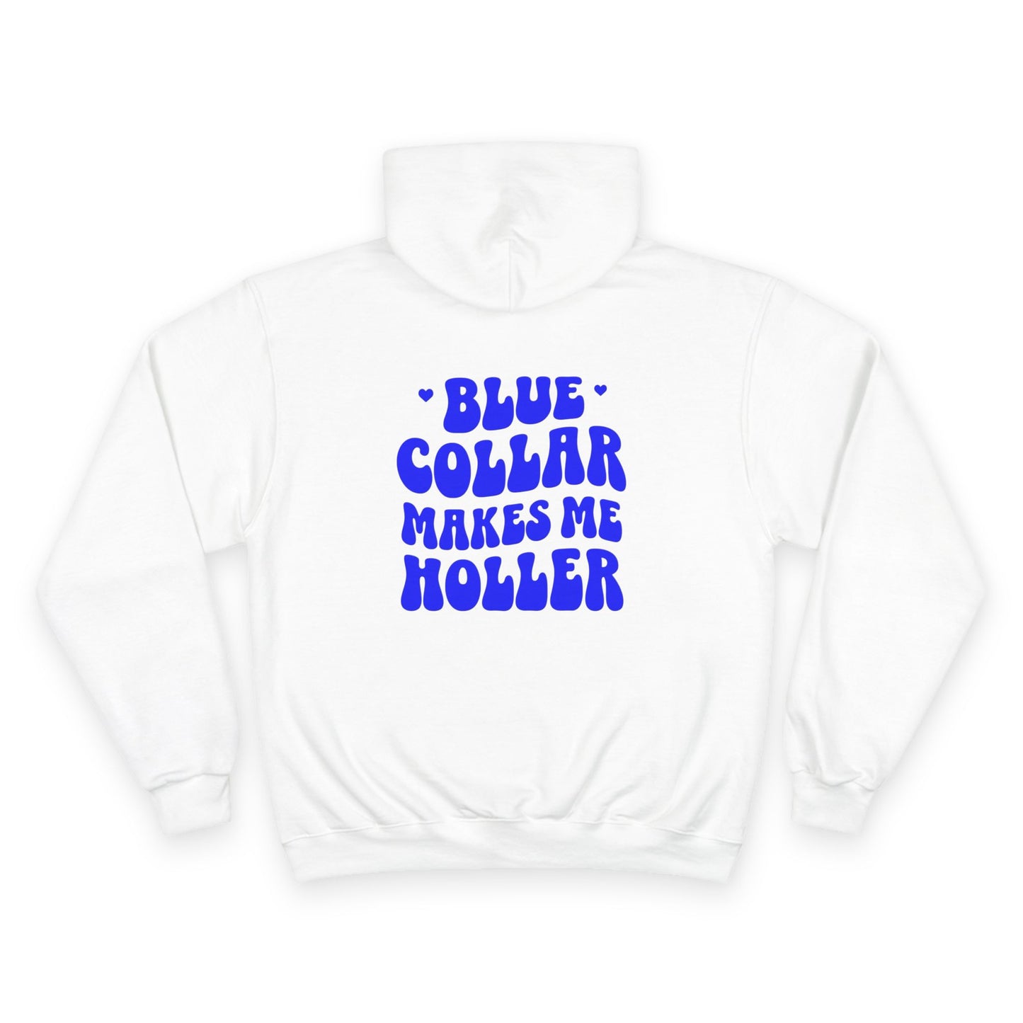Blue Collar Makes Me Holler