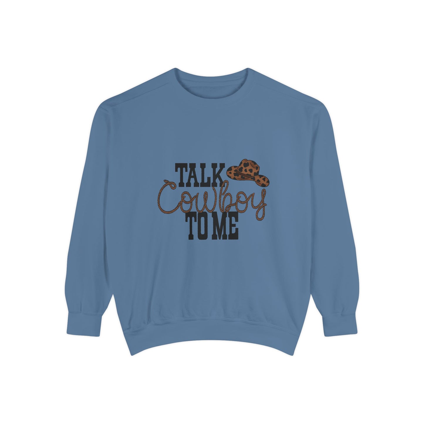 🤠 Talk Cowboy To Me Sweatshirt