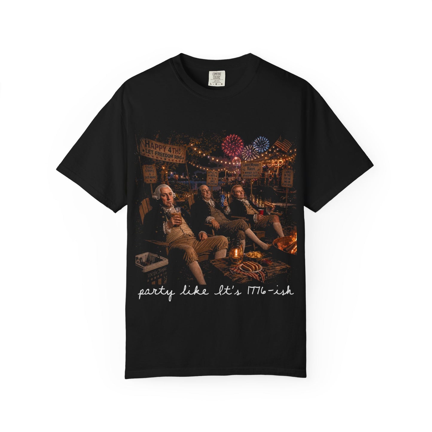 🇺🇸🔥 Party Like It’s 1776-ish Tee